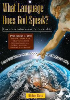 Paperback What Language Does God Speak?: How to hear and understand God's voice daily Book