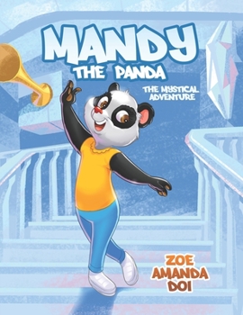 Paperback Mandy The Panda: The Mystical Adventure Book