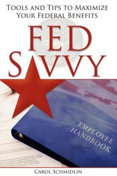 Paperback Fedsavvy: Tools and Tips to Maximize Your Federal Benefits Book