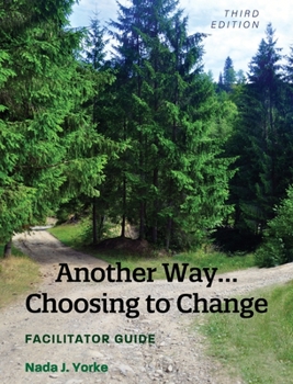 Hardcover Another Way...Choosing to Change: Facilitator Guide Book