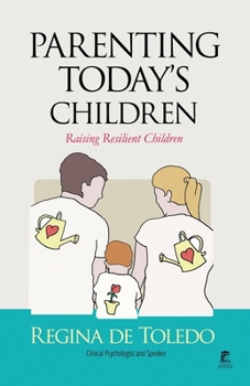 Paperback Parenting today's Children: Raising Resilient Children Book