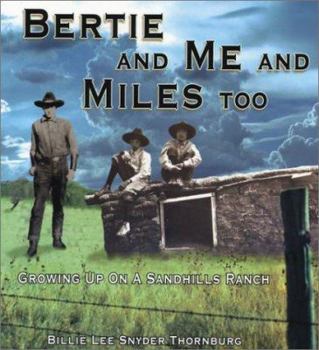 Paperback Bertie and Me and Miles Too: Growing Up on a Nebraska Sandhill Ranch in the Early 1900s Book