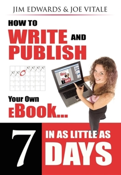 Paperback How to Write and Publish Your Own eBook in as Little as 7 Days Book