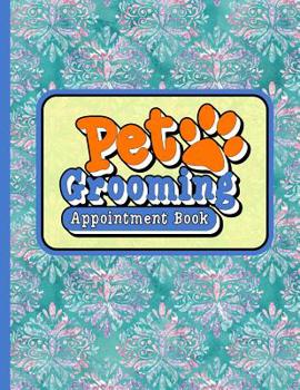 Paperback Pet Grooming Appointment Book: 2 Columns Appointment Book, Appointment Reminder Notepad, Daily Appointment Organizer, Hydrangea Flower Cover Book