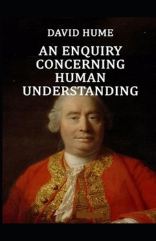 Paperback An Enquiry Concerning Human Understanding: (Annotated Edition) Book