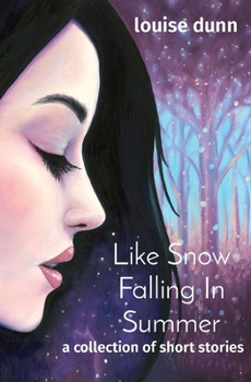 Paperback Like Snow Falling In Summer: a collection of short stories Book