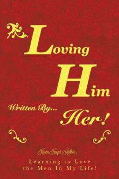 Loving Him………………… written by Her
