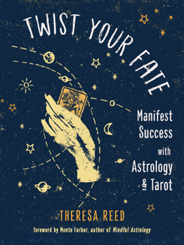 Paperback Twist Your Fate: Manifest Success with Astrology and Tarot Book