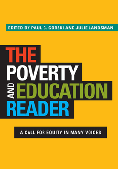 Paperback The Poverty and Education Reader: A Call for Equity in Many Voices Book