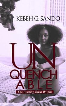 Paperback Unquenchable: The Burning Bush Within Book