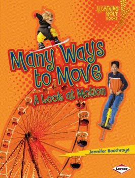 Many Ways to Move: A Look at Motion - Book  of the Exploring Physical Science