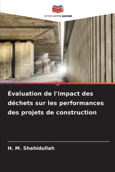 Paperback Évaluation de l'impact des déchets sur les performances des projets de construction [French] Book