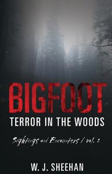 Paperback Bigfoot Terror in the Woods: Sightings and Encounters, Volume 2 Book