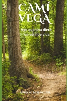 Paperback Camí Vegà: Més que una dieta, un estil de vida. [Catalan] Book