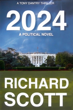 Paperback 2024: A Political Novel, A Tony Dantry Thriller Book