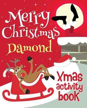 Merry Christmas Damond - Xmas Activity Book: (Personalized Children's Activity Book)