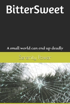 Paperback BitterSweet: A small world can end up deadly Book