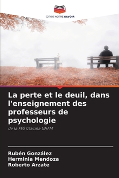 Paperback La perte et le deuil, dans l'enseignement des professeurs de psychologie [French] Book