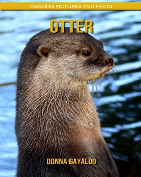 Paperback Otter: Amazing Pictures and Facts Book