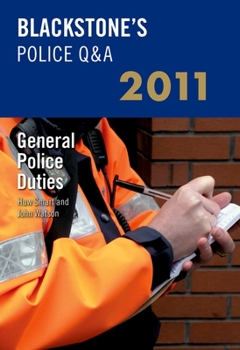 Paperback Blackstone's Police Q&a: General Police Duties 2011 Book