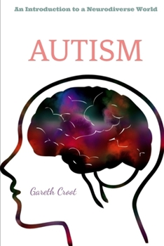 Paperback Autism: Introduction to a Neurodiverse World Book