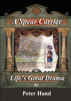 Paperback A Spear Carrier in Life's Great Drama Book