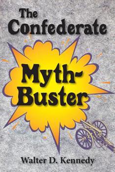 Paperback The Confederate Myth-Buster Book