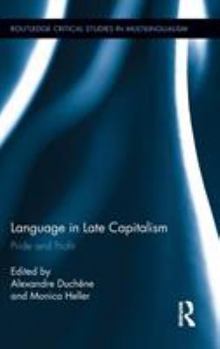 Hardcover Language in Late Capitalism: Pride and Profit Book