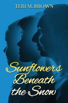 Paperback Sunflowers Beneath the Snow Book