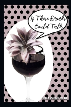 Paperback If These Drinks Could Talk Book