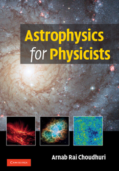 Hardcover Astrophysics for Physicists Book