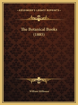 Hardcover The Botanical Books (1885) Book