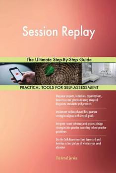 Paperback Session Replay The Ultimate Step-By-Step Guide Book