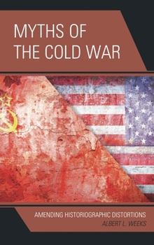 Hardcover Myths of the Cold War: Amending Historiographic Distortions Book