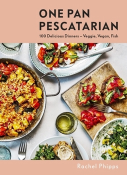 Hardcover One Pan Pescatarian: Delicious Veggie, Vegan and Fish Dinners Book