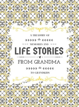 Hardcover A Treasury of Memories and Life Stories From Grandma To Grandkids Book