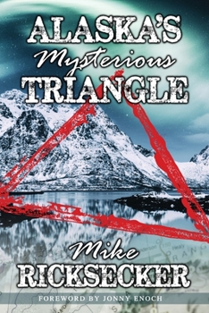 Paperback Alaska's Mysterious Triangle Book