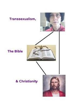Paperback Transsexualism, the Bible and Christianity Book
