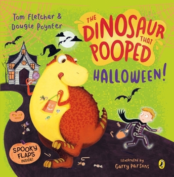 Paperback The Dinosaur that Pooped Halloween!: A spooky lift-the-flap adventure Book