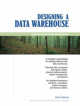 Paperback Designing a Data Warehouse: Supporting Customer Relationship Management Book