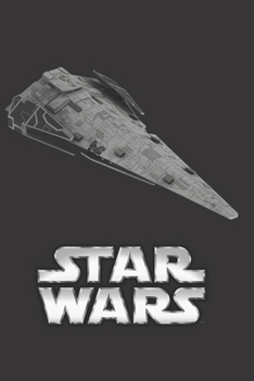 Star Wars: Fan Notebook, Sketchbook, Diary, Journal, For Kids, For A Gift, To Schoo 120 College Ruled Blank Pages 6 x 9 (Vehicles Collection - Super Star Destroyer)