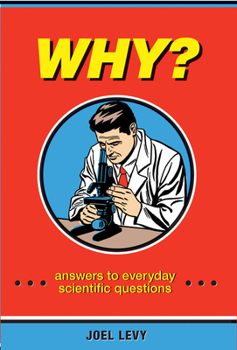 Paperback Why?: Answers to Everyday Scientific Questions Book