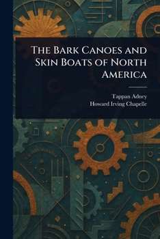 Paperback The Bark Canoes and Skin Boats of North America Book