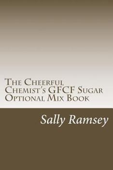 Paperback The Cheerful Chemist's GFCF Sugar Optional Mix Book