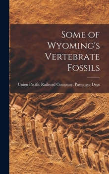 Hardcover Some of Wyoming's Vertebrate Fossils Book