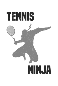 Paperback Tennis Ninja: diary, notebook, book 100 lined pages in softcover for everything you want to write down and not forget Book