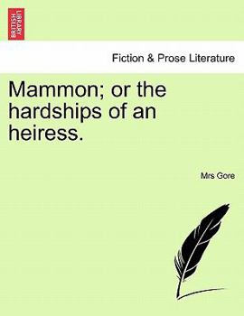 Paperback Mammon; or the hardships of an heiress. Book
