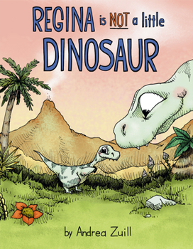 Hardcover Regina Is Not a Little Dinosaur Book