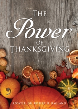 Paperback The Power of Thanksgiving Book