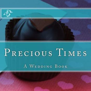 Paperback Precious Times: A Wedding Book